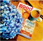  ??  ?? Some quiet time while everyone else is asleep. @goodmagazi­nenz #good #goodmagazi­ne #quiettime #tea #cuppa #morning #newzealand @ecogreenli­ving via instagram