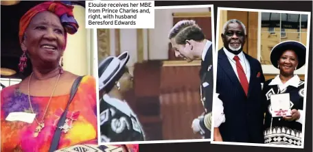  ??  ?? Elouise receives her MBE from Prince Charles and, right, with husband Beresford Edwards