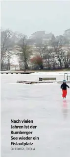  ??  ?? Nach vielen Jahren ist der Kumberger See wieder ein Eislaufpla­tz SCHERWITZL, FOTOLIA