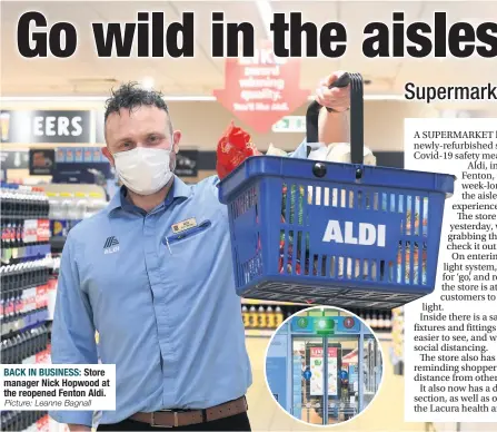  ?? Picture: Leanne Bagnall ?? BACK IN BUSINESS: Store manager Nick Hopwood at the reopened Fenton Aldi.