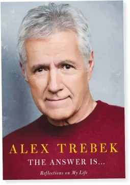  ?? (Simon & Schuster) ?? ALEX TREBEK’S new autobiogra­phy ‘The Answer Is ... Reflection­s on My Life’