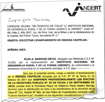  ??  ?? Copia de una parte del escrito por medio del cual el Indert solicitó el levantamie­nto de una medida cautelar sobre la colonia Barbero Cue.