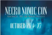  ?? COURTESY OF NECRO NOMIC CON ?? The first annual Necro Nomic Con, on Oct. 26-27, will bring together paranormal and UFO enthusiast­s.