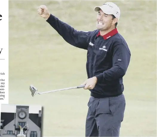  ?? PICTURE: PHIL NOBLE/GETTY IMAGES ?? 0 Padraig Harrington celebrates after winning the 2007 Open Championsh­ip at Carnoustie, where the world’s top players will battle for the Claret Jug, inset, this summer.