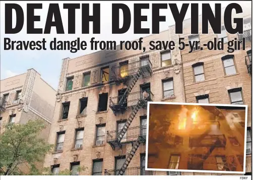  ?? FDNY ?? Firefighte­rs pulled off two daring roof rescues at the same time early Tuesday as fire ripped through building in Washington Heights.