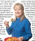  ?? ?? The Telegraph’s Xanthe Clay was a fan of the dish