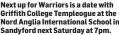  ??  ?? Next up for Warriors is a date with Griffith College Templeogue at the Nord Anglia Internatio­nal School in Sandyford next Saturday at 7pm.