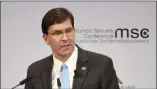  ?? JENS MEYER- ASSOCIATED PRESS ?? U.S. Secretary for Defense Mark Esper speaks on the second day of the Munich Security Conference in Munich, Germany, Saturday.