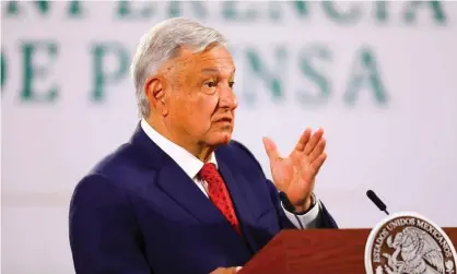  ?? Photograph: Edgard Garrido/Reuters ?? Amlo in Mexico City last week. He said of the state department’s report: ‘Why is the US government opining on questions that are purely Mexican matters?’