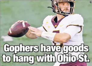  ??  ?? YOU THE MINN! With Tanner Morgan entering his third season as Minnesota’s starting QB and the team returning numerous starters, the Gophers have value as twotouchdo­wn home ’dogs against Ohio State on Thursday, writes VSiN’s Wes Reynolds.