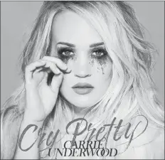 ?? CAPITOL RECORDS NASHVILLE VIA AP ?? This cover image released by Capitol Records Nashville shows “Cry Pretty,” a release by Carrie Underwood.