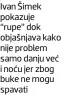  ??  ?? Ivan Šimek pokazuje “rupe” dok objašnjava kako nije problem samo danju već i noću jer zbog buke ne mogu spavati