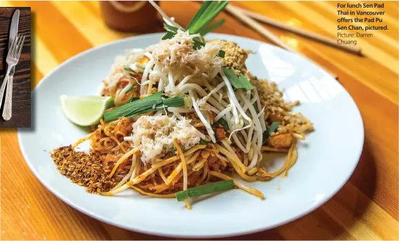  ?? Picture: Darren Chuang ?? For lunch Sen Pad Thai in Vancouver offers the Pad Pu Sen Chan, pictured.