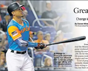  ?? A change in Giancarlo Stanton's swing to hit for a high average along with his massive power. WILFREDO LEE/ASSOCIATED PRESS FILE PHOTO ??