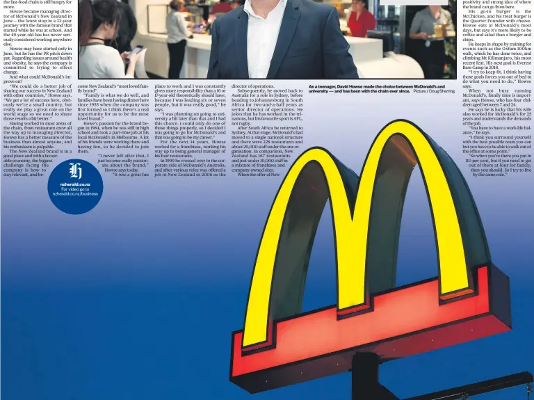  ?? Picture / Doug Sherring ?? nzherald. co. nz As a teenager, David Howse made the choice between McDonald’s and university — and has been with the chain ever since.
