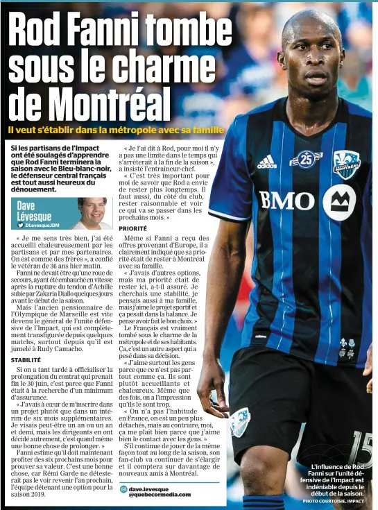  ?? PHOTO COURTOISIE, IMPACT ?? L’influence de Rod Fanni sur l’unité défensive de l’Impact est indéniable depuis le début de la saison.