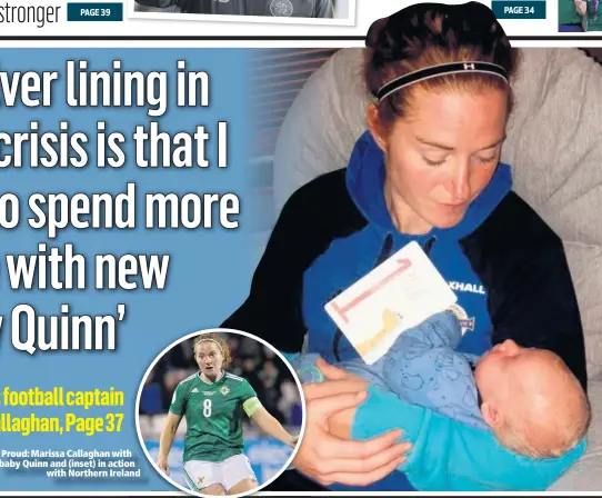  ??  ?? Proud: Marissa Callaghan with baby Quinn and (inset) in action
with Northern Ireland