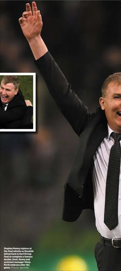  ??  ?? Stephen Kenny rejoices at the final whistle as Dundalk defeat Cork in the FAI Cup final to complete a famous double. Inset, Kenny and assistant manager Vinny Perth embrace after the game.