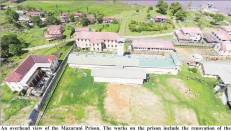  ??  ?? An overhead view of the Mazaruni Prison. The works on the prison include the renovation of the Bachelors’ Quarters, trade shop, the dormitorie­s, living quarters, spinster quarters and the senior bachelors’ quarters at the prison. (Department of Public...