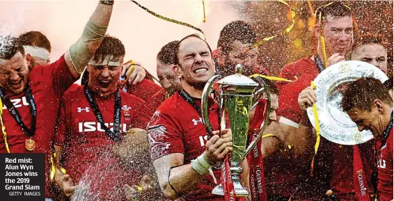  ?? GETTY IMAGES ?? Red mist: Alun Wyn Jones wins the 2019 Grand Slam