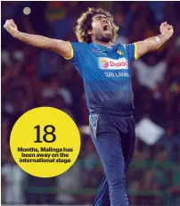  ?? AFP file ?? Malinga’s selection was a surprise considerin­g he has played hardly any internatio­nal cricket in recent times. —