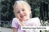  ??  ?? Missing Inga Gehricke