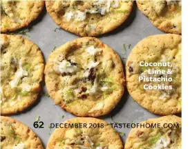  ??  ?? Coconut, Lime &amp; Pistachio Cookies