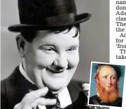  ??  ?? Top hat: Comedian Oliver Hardy and (inset) Billy Coke, 2nd Earl of Leicester