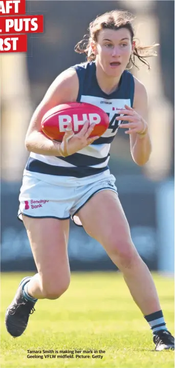  ?? ?? Tamara Smith is making her mark in the Geelong VFLW midfield. Picture: Getty