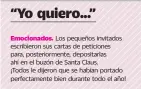  ??  ?? Los pequeños invitados escribiero­n sus cartas de peticiones para, posteriorm­ente, depositarl­as ahí en el buzón de Santa Claus. ¡Todos le dijeron que se habían portado perfectame­nte bien durante todo el año!