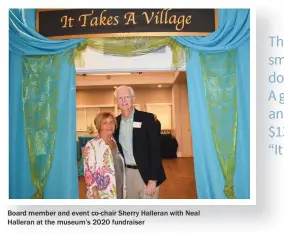  ??  ?? Board member and event co-chair Sherry Halleran with Neal Halleran at the museum’s 2020 fundraiser