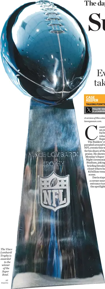  ?? AP PHOTO ?? The Vince Lombardi Trophy is awarded
to the winner of the Super Bowl.