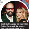  ?? ?? Brett Gelman and co-star Millie Bobby Brown at the season four premiere in New York