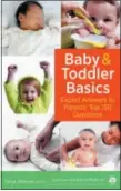  ?? AMERICAN ACADEMY OF PEDIATRICS VIA AP ?? The book cover of “Baby and Toddler Basics: Expert Answers to Parents’ Top 150 Questions,” by Tanya Altmann, MD, FAAP.