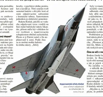  ?? FOTO ČTK/AP ?? Hypersonic­ké střely Kinžal jsou určeny k odpalování ze stíhaček MiG-31