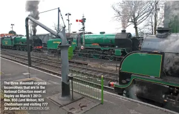  ??  ?? The three Maunsell express locomotive­s that are in the National Collection meet at Ropley on March 1 2013: Nos. 850 Lord Nelson, 925 Cheltenham and visiting 777 Sir Lamiel. NICK BRODRICK/SR IN PART TWO: The NRM on its future redevelopm­ent and the case...