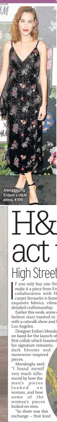  ??  ?? Alexa Chung Erdem x H&M dress, €199