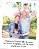  ??  ?? Marius en Yolande Strydom en hul kroos, Karel-Hendrik (5, voor) en Alexander (4).
