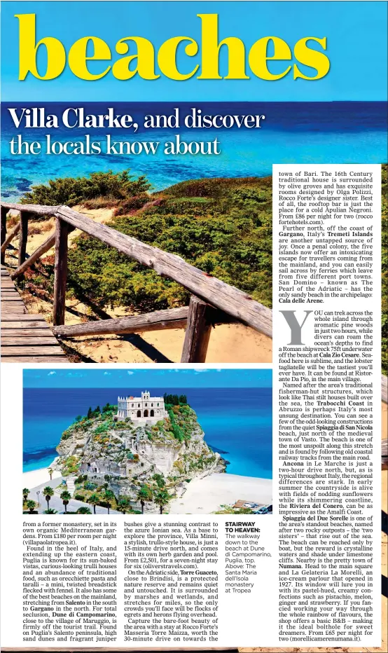  ??  ?? STAIRWAY TO HEAVEN:
The walkway down to the beach at Dune di Campomarin­o, Puglia, top. Above: The
Santa Maria dell’Isola monastery at Tropea