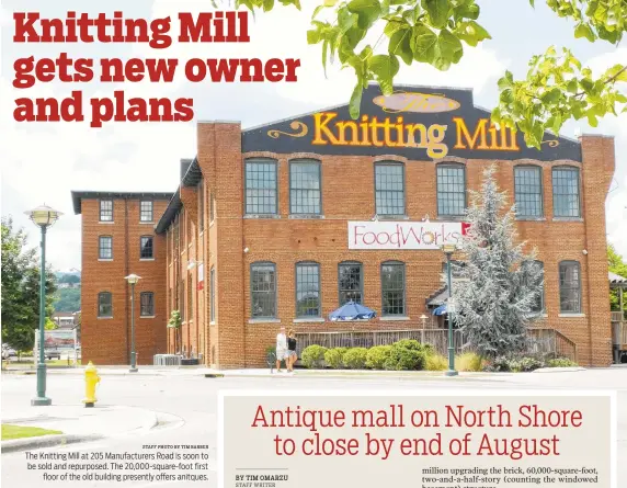  ?? STAFF PHOTO BY TIM BARBER ?? The Knitting Mill at 205 Manufactur­ers Road is soon to be sold and repurposed. The 20,000-square-foot first floor of the old building presently offers anitques.