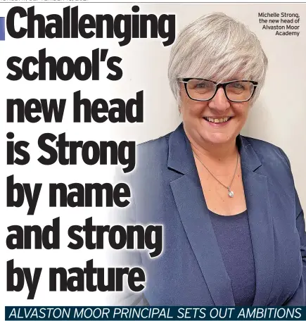  ??  ?? Michelle Strong, the new head of Alvaston Moor Academy