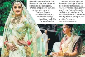  ?? PHOTO: INSTAGRAM/PIAZARANNA­SODHI PHOTO: INSTAGRAM/SAMANTHAAK­KINENI ?? Pia Sodhi, daughter of veteran actor Nafisa Ali Sodhi, in an unusual bird’s egg blue Actor Samantha Akkineni (with her bridegroom, actor Naga Chaitanya, in the background) wears cream and gold for her wedding, shunning bright colours