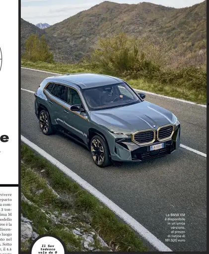  ?? ?? La BMW XM è disponibil­e in un’unica versione, al prezzo di listino di 181.500 euro