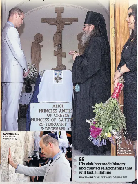  ??  ?? SACRED William at the Western Wall yesterday TRIBUTE At the tomb with Father Roman