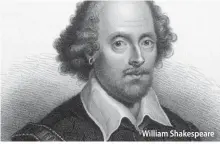  ??  ?? William Shakespear­e