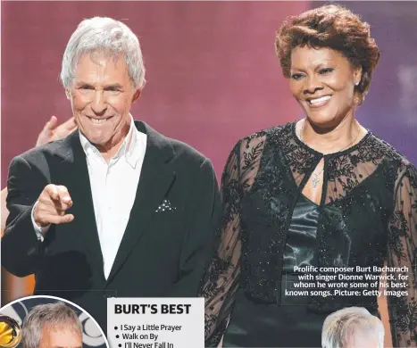  ?? ?? Prolific composer Burt Bacharach with singer Dionne Warwick, for whom he wrote some of his bestknown songs. Picture: Getty Images