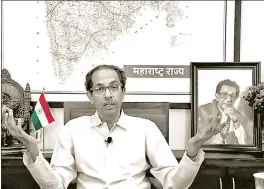  ?? ANI ?? Chief Minister Uddhav Thackeray is counting on the law to live to fight another day. But while he may prevail legally — and it could yet be a protracted war of technicali­ties — he will still have to manage the politics that brought him to the brink