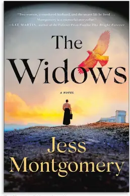  ??  ?? “The Widows: a Novel” (Minotaur), by Jess Montgomery