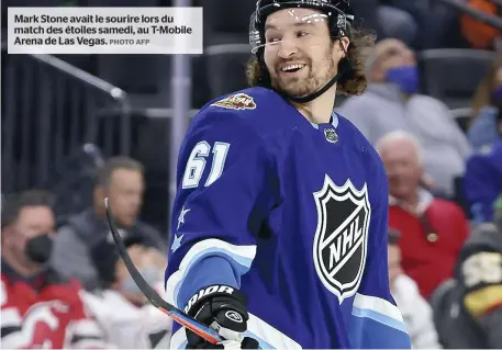  ?? PHOTO AFP ?? Mark Stone avait le sourire lors du match des étoiles samedi, au T-Mobile Arena de Las Vegas.