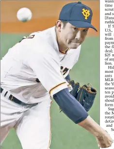  ?? Sipa USA ?? SHINING IN SPOTLIGHT: Tomoyuki Sugano thrived pitching for Japan’s biggest team — managed by his uncle — which would serve him well if he signs with the Mets.